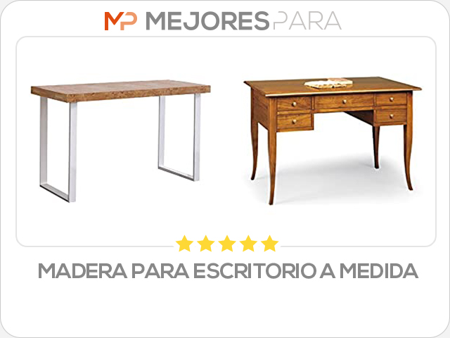 madera para escritorio a medida