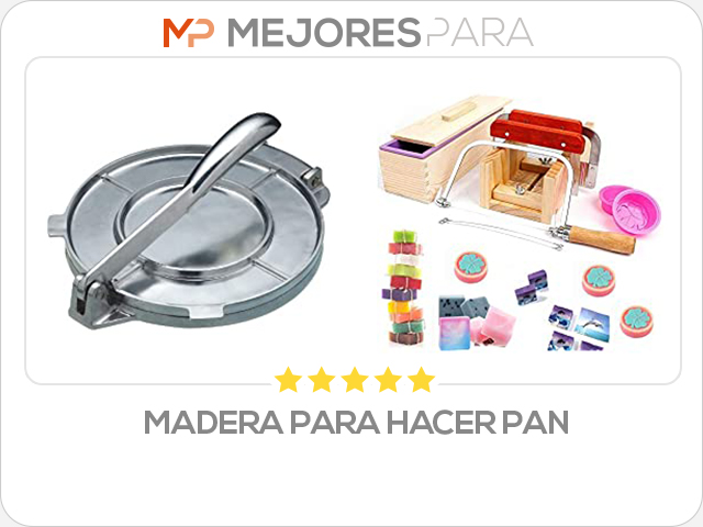 madera para hacer pan