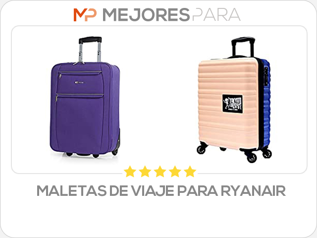 maletas de viaje para ryanair