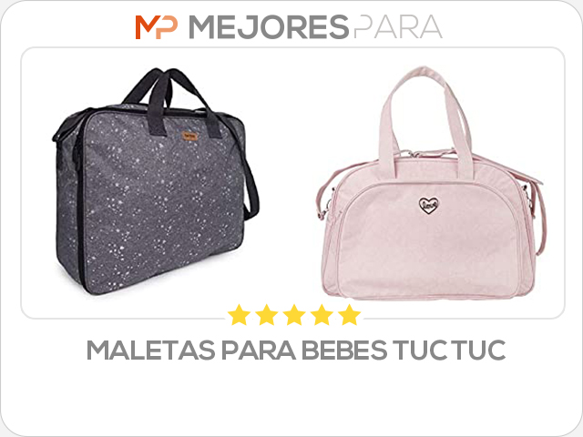 maletas para bebes tuc tuc