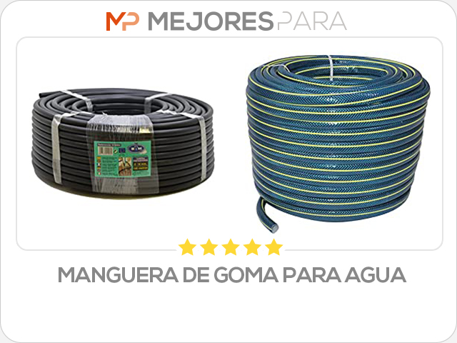 manguera de goma para agua