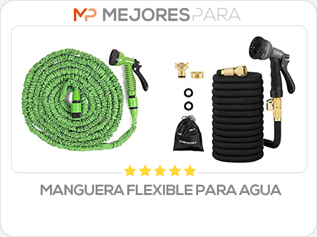 manguera flexible para agua