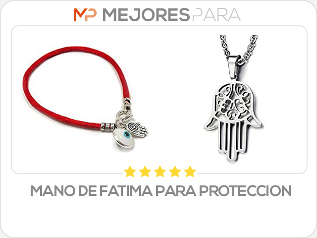 mano de fatima para proteccion