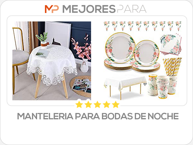 manteleria para bodas de noche