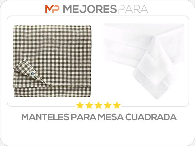 manteles para mesa cuadrada