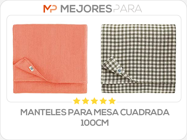 manteles para mesa cuadrada 100cm