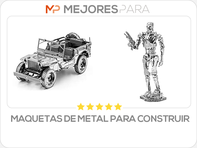 maquetas de metal para construir