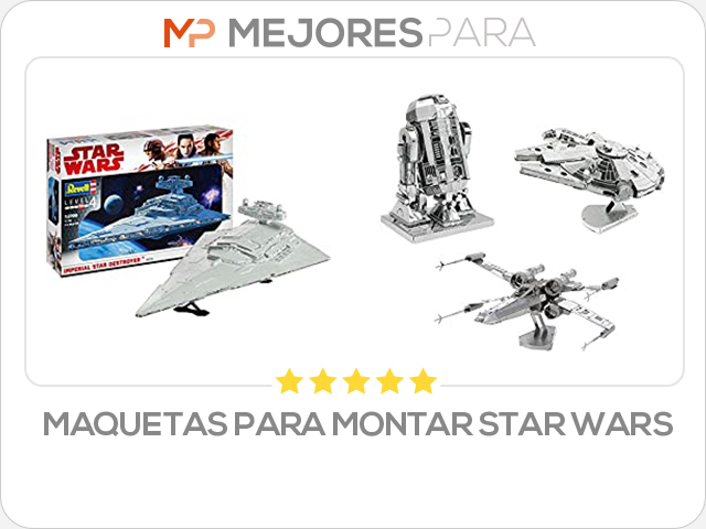 maquetas para montar star wars