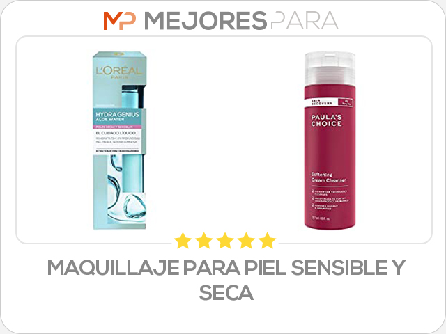 maquillaje para piel sensible y seca