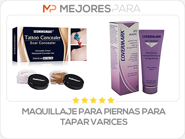 maquillaje para piernas para tapar varices