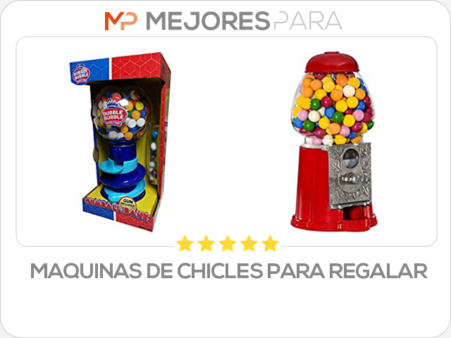 maquinas de chicles para regalar