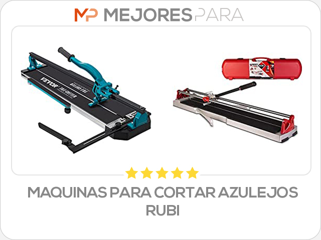 maquinas para cortar azulejos rubi