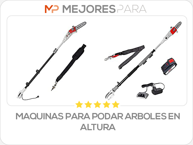 maquinas para podar arboles en altura