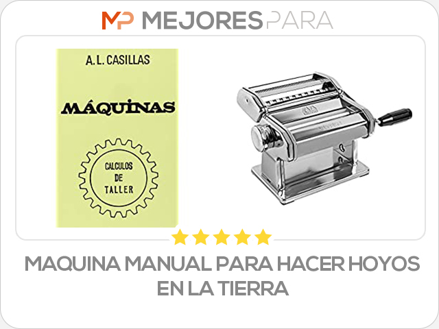 maquina manual para hacer hoyos en la tierra