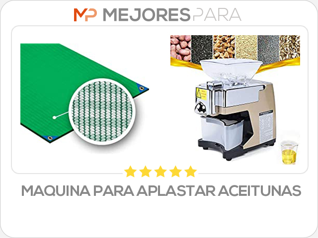 maquina para aplastar aceitunas