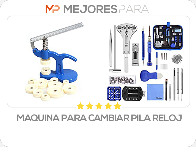 maquina para cambiar pila reloj