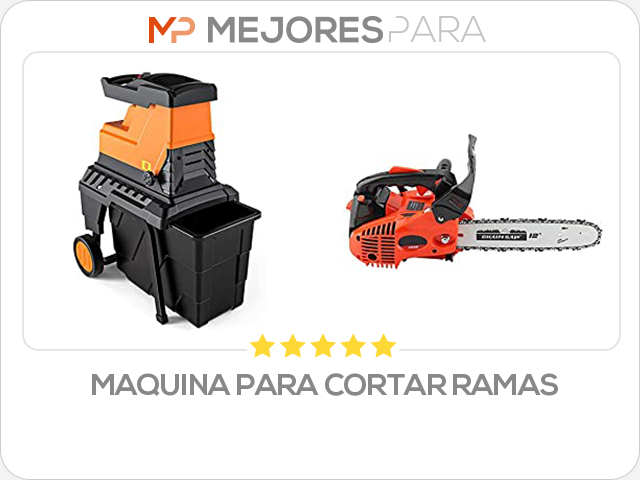 maquina para cortar ramas