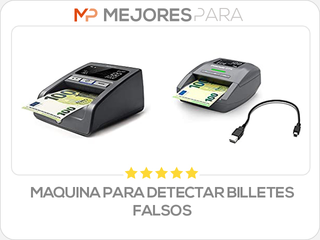 maquina para detectar billetes falsos