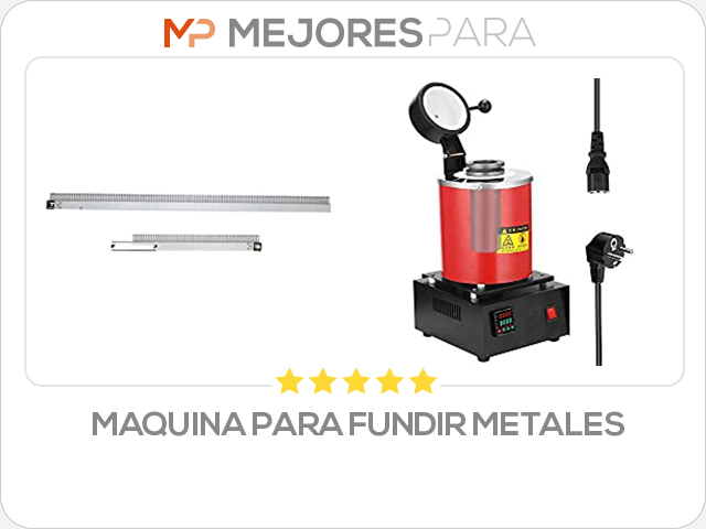 maquina para fundir metales