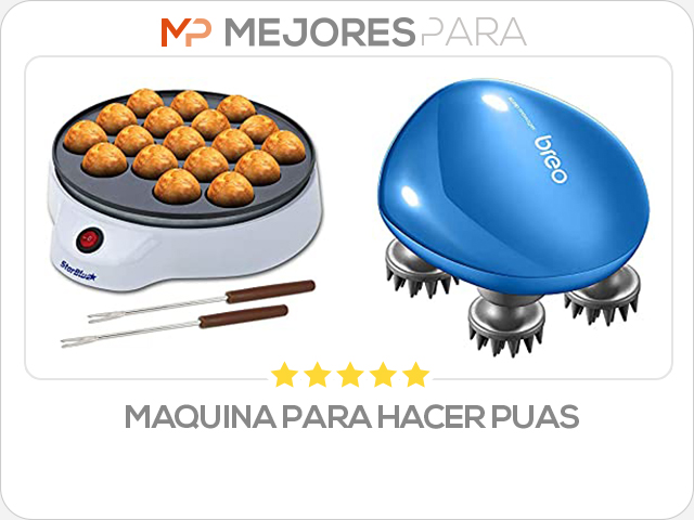 maquina para hacer puas