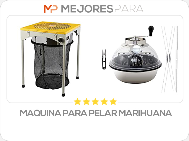 maquina para pelar marihuana