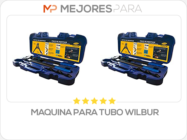 maquina para tubo wilbur