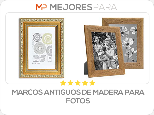 marcos antiguos de madera para fotos