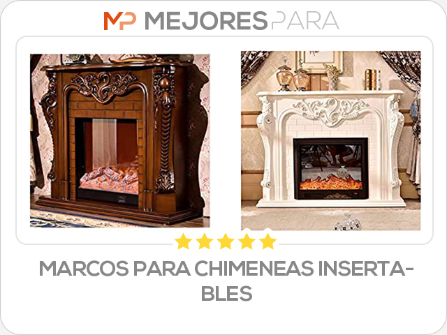 marcos para chimeneas insertables