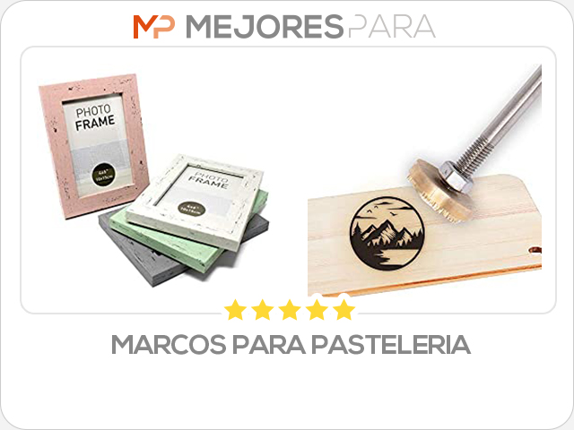 marcos para pasteleria