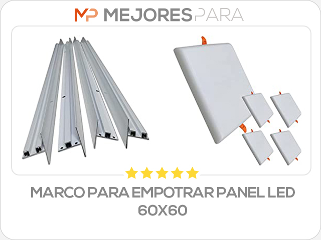 marco para empotrar panel led 60x60