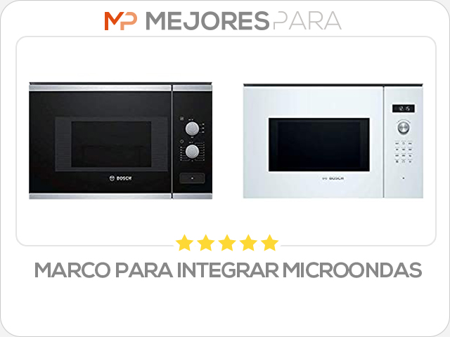 marco para integrar microondas