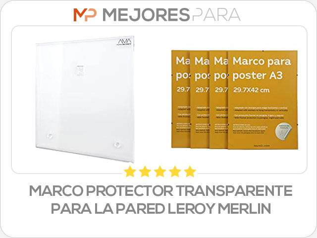 marco protector transparente para la pared leroy merlin