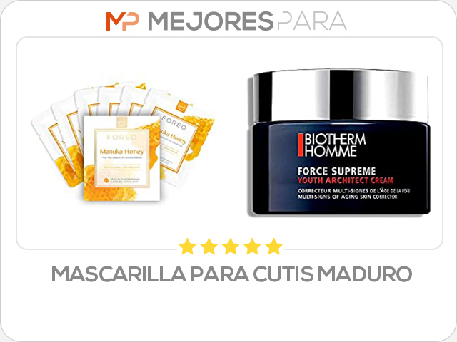 mascarilla para cutis maduro