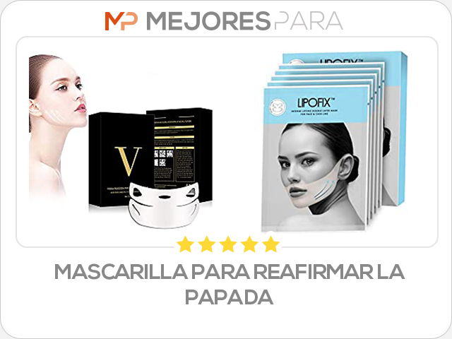 mascarilla para reafirmar la papada