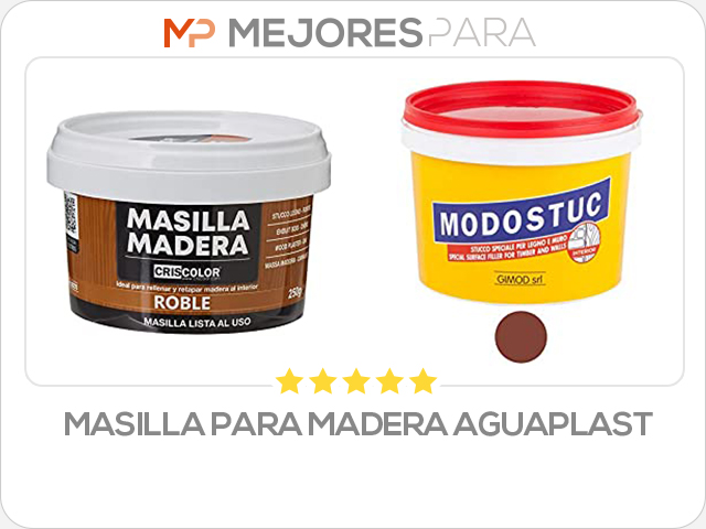 masilla para madera aguaplast