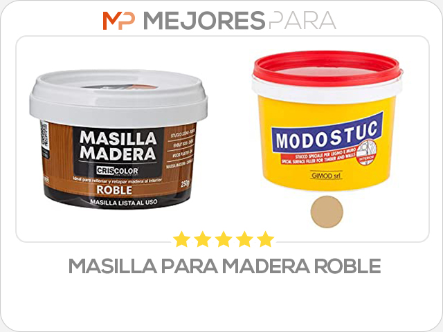 masilla para madera roble