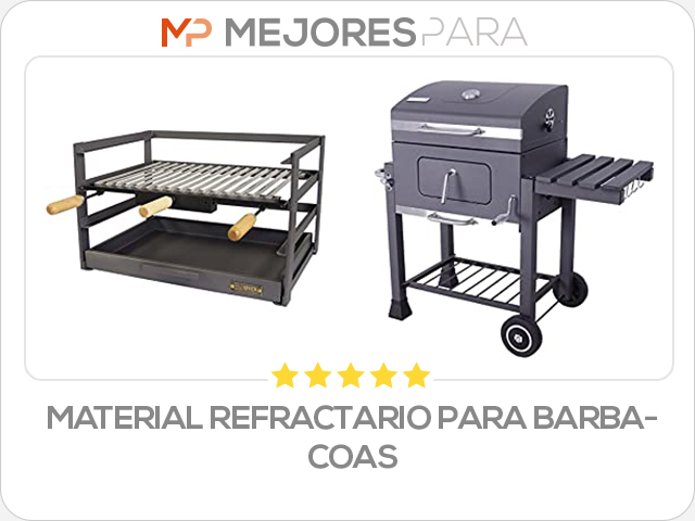 material refractario para barbacoas