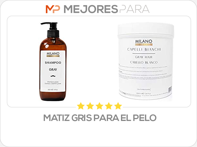 matiz gris para el pelo