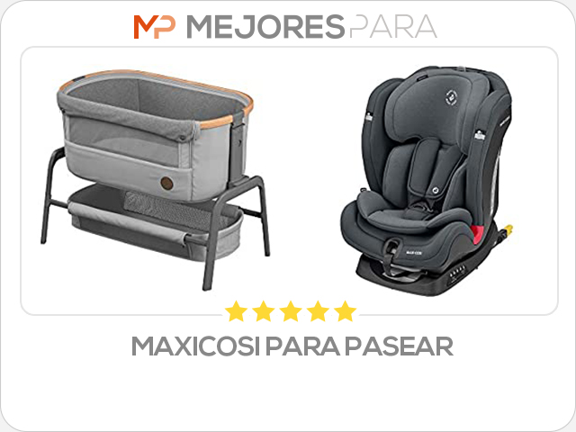 maxicosi para pasear