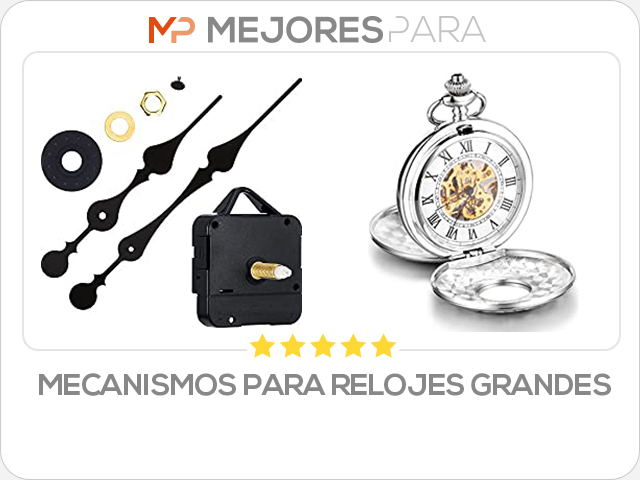 mecanismos para relojes grandes