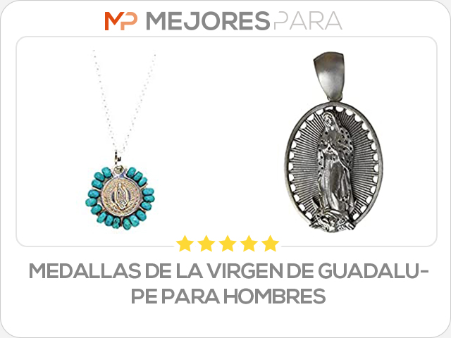 medallas de la virgen de guadalupe para hombres