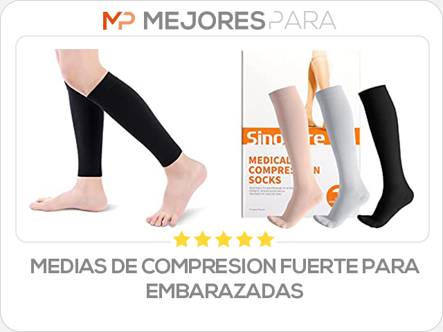 medias de compresion fuerte para embarazadas