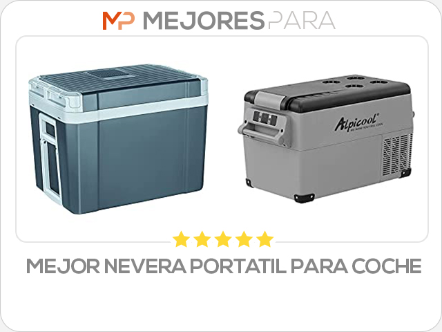 mejor nevera portatil para coche