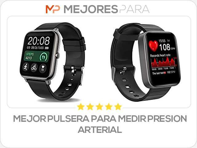 mejor pulsera para medir presion arterial