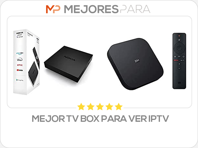 mejor tv box para ver iptv