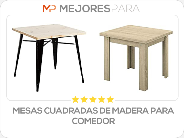 mesas cuadradas de madera para comedor