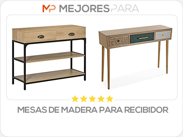 mesas de madera para recibidor