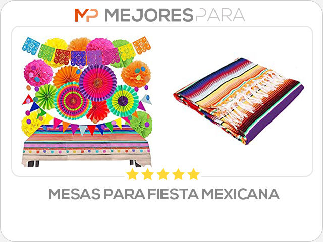 mesas para fiesta mexicana