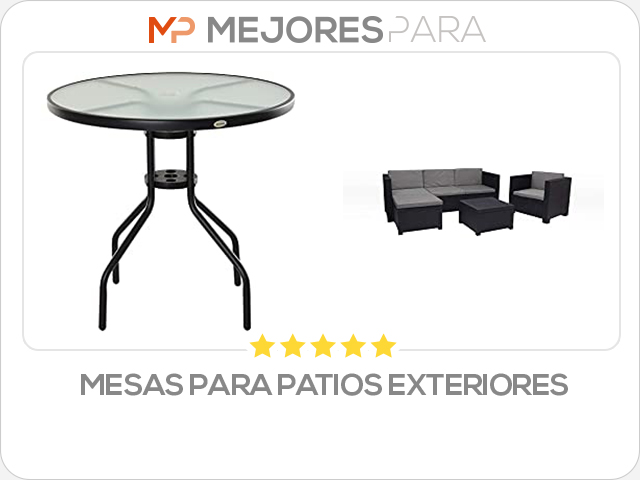 mesas para patios exteriores