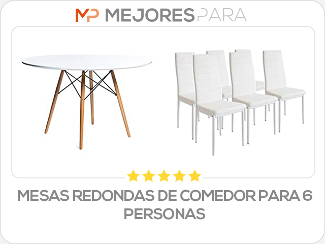 mesas redondas de comedor para 6 personas